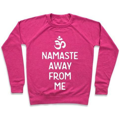 Virgin Teez  Pullover Crewneck Sweatshirt / x-small / Deep Pink NAMASTE AWAY FROM ME CREWNECK SWEATSHIRT