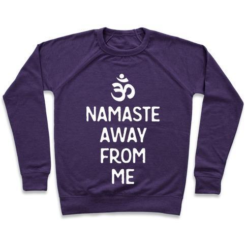 Virgin Teez  Pullover Crewneck Sweatshirt / x-small / Purple NAMASTE AWAY FROM ME CREWNECK SWEATSHIRT