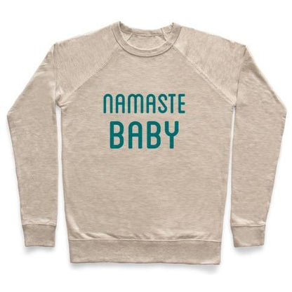 Virgin Teez  Pullover Crewneck Sweatshirt / x-small / Heathered Oatmeal NAMASTE BABY CREWNECK SWEATSHIRT