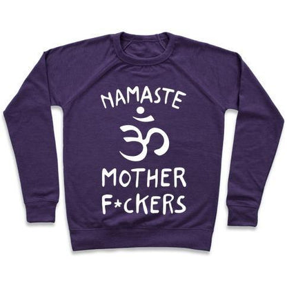 Virgin Teez  Pullover Crewneck Sweatshirt / x-small / Purple NAMASTE MOTHER F***ERS CREWNECK SWEATSHIRT