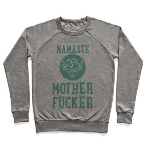 Virgin Teez  Pullover Crewneck Sweatshirt / x-small / Heathered Gray NAMASTE MOTHERF***ER CREWNECK SWEATSHIRT