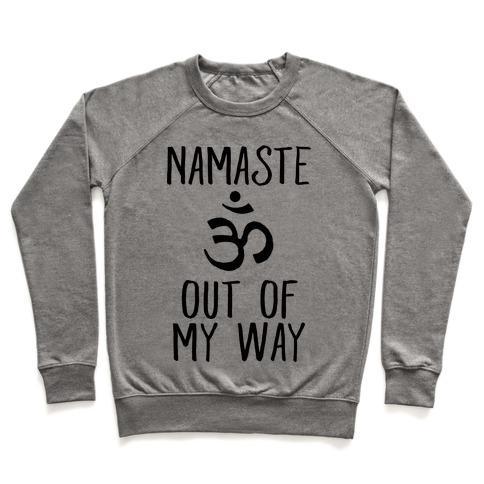 Virgin Teez  Pullover Crewneck Sweatshirt / x-small / Heathered Gray NAMASTE OUT OF MY WAY CREWNECK SWEATSHIRT