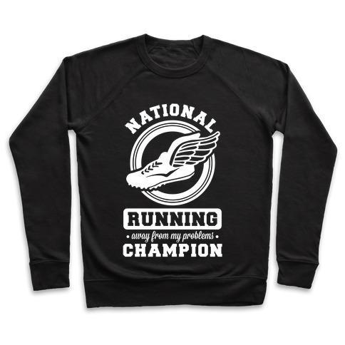 Virgin Teez  Pullover Crewneck Sweatshirt / x-small / Black NATIONAL RUNNING AWAY FROM MY PROBLEMS CHAMPION CREWNECK SWEATSHIRT