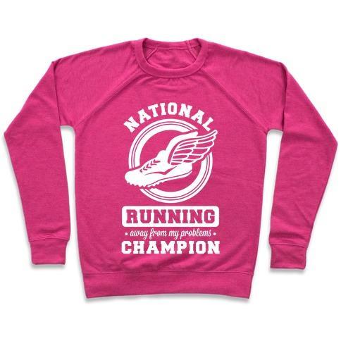 Virgin Teez  Pullover Crewneck Sweatshirt / x-small / Deep Pink NATIONAL RUNNING AWAY FROM MY PROBLEMS CHAMPION CREWNECK SWEATSHIRT