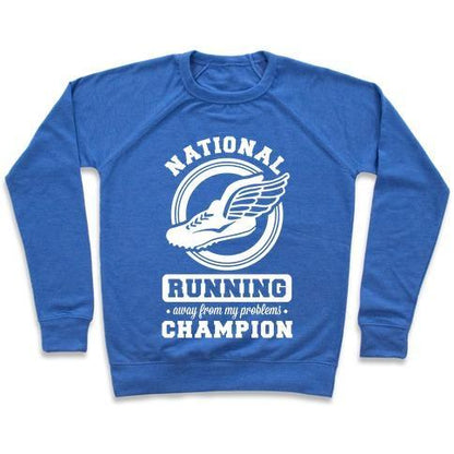 Virgin Teez  Pullover Crewneck Sweatshirt / x-small / Heathered Blue NATIONAL RUNNING AWAY FROM MY PROBLEMS CHAMPION CREWNECK SWEATSHIRT