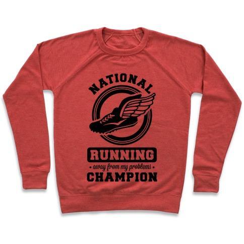 Virgin Teez  Pullover Crewneck Sweatshirt / x-small / Heathered Red NATIONAL RUNNING AWAY FROM MY PROBLEMS CHAMPION CREWNECK SWEATSHIRT