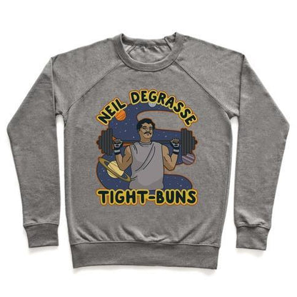 Virgin Teez  Pullover Crewneck Sweatshirt / x-small / Heathered Gray NEIL DEGRASSE TIGHT-BUNS CREWNECK SWEATSHIRT