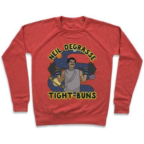 Virgin Teez  Pullover Crewneck Sweatshirt / x-small / Heathered Red NEIL DEGRASSE TIGHT-BUNS CREWNECK SWEATSHIRT