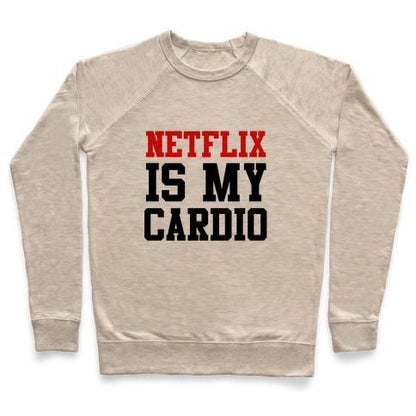 Virgin Teez  Pullover Crewneck Sweatshirt / x-small / Heathered Oatmeal NETFLIX IS MY CARDIO CREWNECK SWEATSHIRT