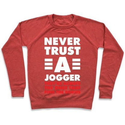 Virgin Teez  Pullover Crewneck Sweatshirt / x-small / Heathered Red NEVER TRUST A JOGGER CREWNECK SWEATSHIRT