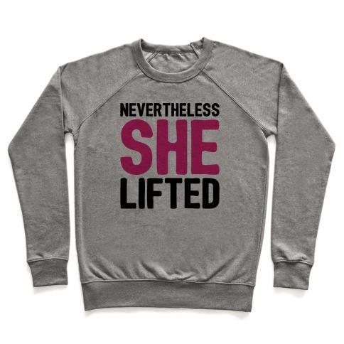 Virgin Teez  Pullover Crewneck Sweatshirt / x-small / Heathered Gray NEVERTHELESS SHE LIFTED PARODY WHITE PRINT CREWNECK SWEATSHIRT