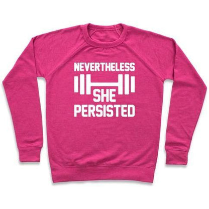 Virgin Teez  Pullover Crewneck Sweatshirt / x-small / Deep Pink NEVERTHELESS SHE PERSISTED (FITNESS) CREWNECK SWEATSHIRT