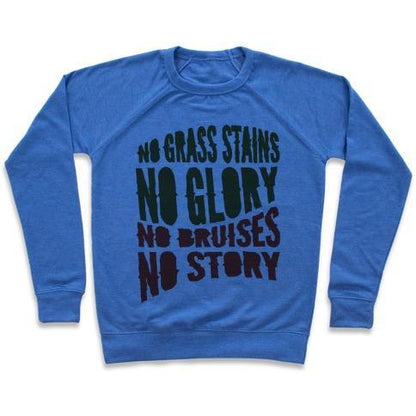 Virgin Teez  Pullover Crewneck Sweatshirt / x-small / Heathered Blue NO GRASS STAINS NO GLORY CREWNECK SWEATSHIRT