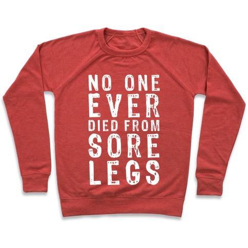 Virgin Teez  Pullover Crewneck Sweatshirt / x-small / Heathered Red NO ONE EVER DIED FROM SORE LEGS CREWNECK SWEATSHIRT