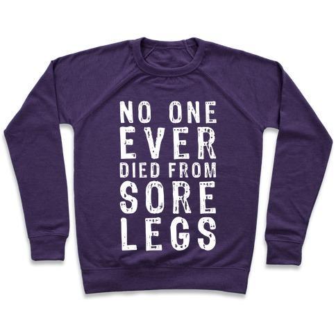 Virgin Teez  Pullover Crewneck Sweatshirt / x-small / Purple NO ONE EVER DIED FROM SORE LEGS CREWNECK SWEATSHIRT