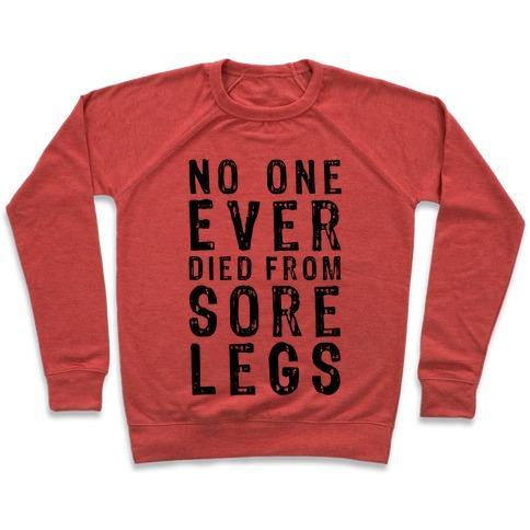 Virgin Teez  Pullover Crewneck Sweatshirt / x-small / Heathered Red NO ONE EVER DIED FROM SORE LEGS CREWNECK SWEATSHIRT