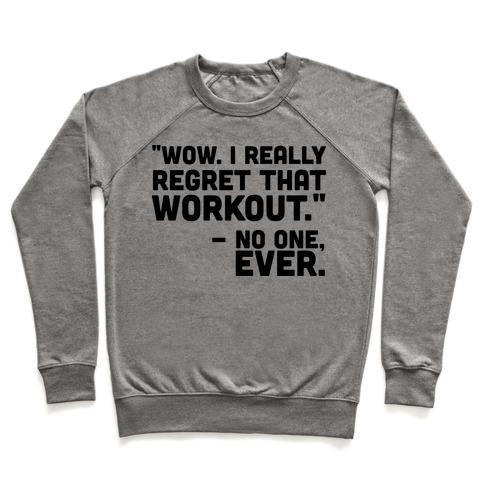 Virgin Teez  Pullover Crewneck Sweatshirt / x-small / Heathered Gray NO ONE EVER REGRETTED WORKING OUT CREWNECK SWEATSHIRT