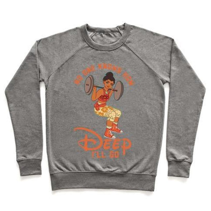 Virgin Teez  Pullover Crewneck Sweatshirt / x-small / Heathered Gray NO ONE KNOWS HOW DEEP I'LL GO MOANA PARODY CREWNECK SWEATSHIRT