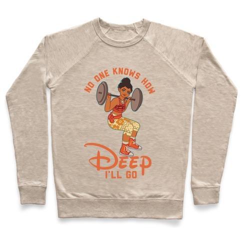 Virgin Teez  Pullover Crewneck Sweatshirt / x-small / Heathered Oatmeal NO ONE KNOWS HOW DEEP I'LL GO MOANA PARODY CREWNECK SWEATSHIRT