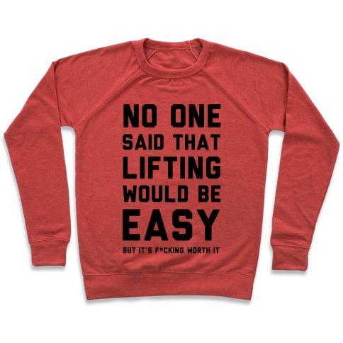 Virgin Teez  Pullover Crewneck Sweatshirt / x-small / Heathered Red NO ONE SAID LIFTING WOULD BE EASY CREWNECK SWEATSHIRT