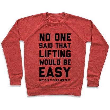 Virgin Teez  Pullover Crewneck Sweatshirt / x-small / Heathered Red NO ONE SAID LIFTING WOULD BE EASY CREWNECK SWEATSHIRT