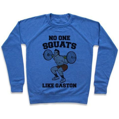 Virgin Teez  Pullover Crewneck Sweatshirt / x-small / Heathered Blue NO ONE SQUATS LIKE GASTON PARODY CREWNECK SWEATSHIRT