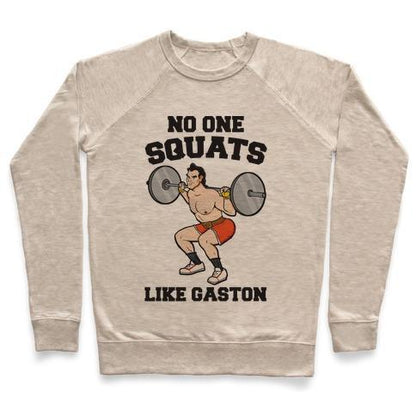 Virgin Teez  Pullover Crewneck Sweatshirt / x-small / Heathered Oatmeal NO ONE SQUATS LIKE GASTON PARODY CREWNECK SWEATSHIRT