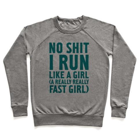 Virgin Teez  Pullover Crewneck Sweatshirt / x-small / Heathered Gray NO SHIT I RUN LIKE A GIRL CREWNECK SWEATSHIRT