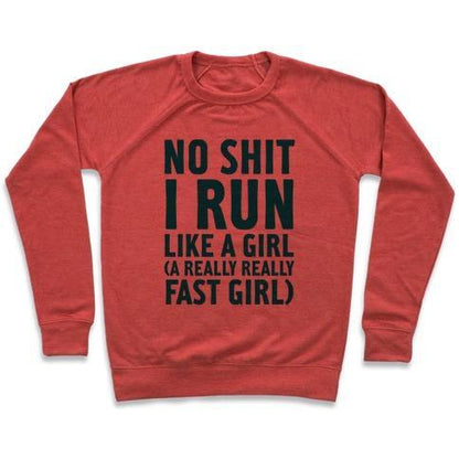 Virgin Teez  Pullover Crewneck Sweatshirt / x-small / Heathered Red NO SHIT I RUN LIKE A GIRL CREWNECK SWEATSHIRT