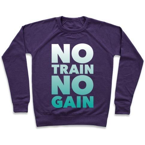 Virgin Teez  Pullover Crewneck Sweatshirt / x-small / Purple NO TRAIN NO GAIN CREWNECK SWEATSHIRT