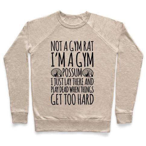 Virgin Teez  Pullover Crewneck Sweatshirt / x-small / Heathered Oatmeal NOT A GYM RAT I'M A GYM POSSUM CREWNECK SWEATSHIRT