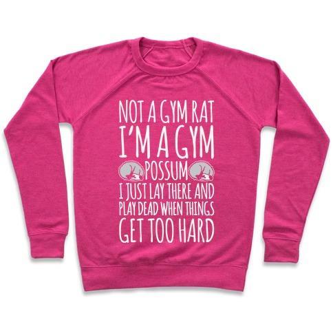 Virgin Teez  Pullover Crewneck Sweatshirt / x-small / Deep Pink NOT A GYM RAT I'M A GYM POSSUM WHITE PRINT CREWNECK SWEATSHIRT