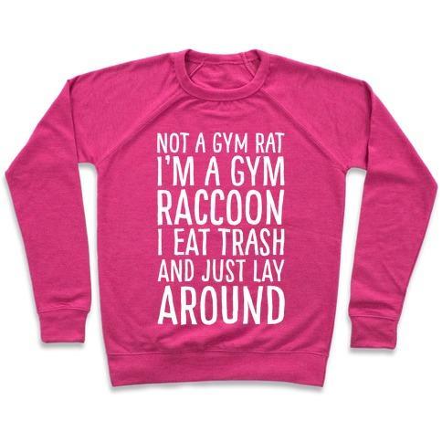 Virgin Teez  Pullover Crewneck Sweatshirt / x-small / Deep Pink NOT A GYM RAT I'M A GYM RACCOON WHITE PRINT CREWNECK SWEATSHIRT