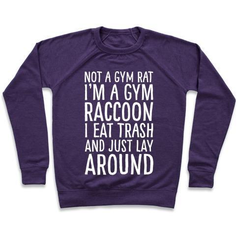 Virgin Teez  Pullover Crewneck Sweatshirt / x-small / Purple NOT A GYM RAT I'M A GYM RACCOON WHITE PRINT CREWNECK SWEATSHIRT