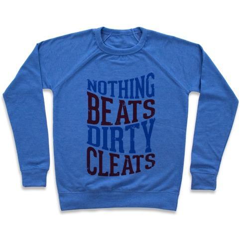 Virgin Teez  Pullover Crewneck Sweatshirt / x-small / Heathered Blue NOTHING BEATS DIRTY CLEATS CREWNECK SWEATSHIRT