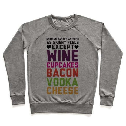 Virgin Teez  Pullover Crewneck Sweatshirt / x-small / Heathered Gray NOTHING TASTES AS GOOD CREWNECK SWEATSHIRT