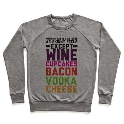 Virgin Teez  Pullover Crewneck Sweatshirt / x-small / Heathered Gray NOTHING TASTES AS GOOD CREWNECK SWEATSHIRT