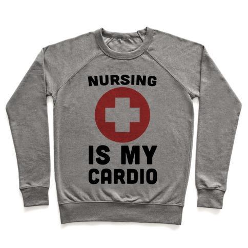 Virgin Teez  Pullover Crewneck Sweatshirt / x-small / Heathered Gray NURSING IS MY CARDIO CREWNECK SWEATSHIRT