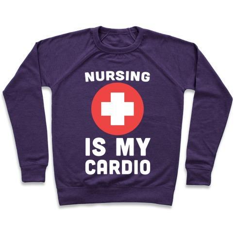 Virgin Teez  Pullover Crewneck Sweatshirt / x-small / Purple NURSING IS MY CARDIO CREWNECK SWEATSHIRT