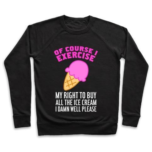 Virgin Teez  Pullover Crewneck Sweatshirt / x-small / Black OF COURSE I EXERCISE CREWNECK SWEATSHIRT