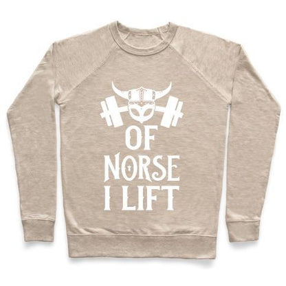 Virgin Teez  Pullover Crewneck Sweatshirt / x-small / Heathered Oatmeal OF NORSE I LIFT CREWNECK SWEATSHIRT