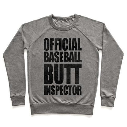 Virgin Teez  Pullover Crewneck Sweatshirt / x-small / Heathered Gray OFFICIAL BASEBALL BUTT INSPECTOR CREWNECK SWEATSHIRT