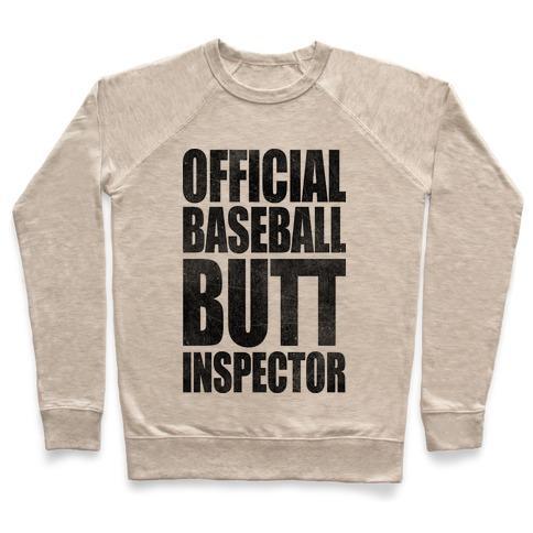 Virgin Teez  Pullover Crewneck Sweatshirt / x-small / Heathered Oatmeal OFFICIAL BASEBALL BUTT INSPECTOR CREWNECK SWEATSHIRT