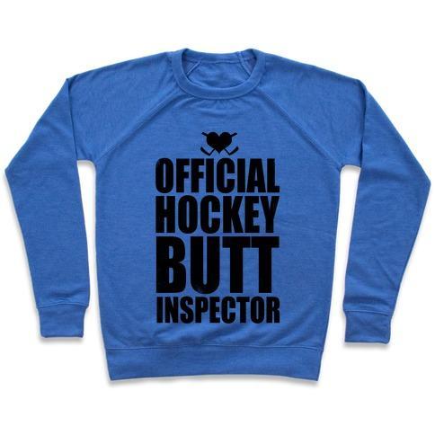 Virgin Teez  Pullover Crewneck Sweatshirt / x-small / Heathered Blue OFFICIAL HOCKEY BUTT INSPECTOR CREWNECK SWEATSHIRT