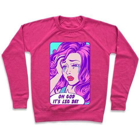 Virgin Teez  Pullover Crewneck Sweatshirt / x-small / Deep Pink OH GOD IT'S LEG DAY CREWNECK SWEATSHIRT