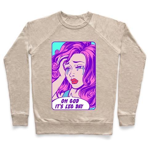 Virgin Teez  Pullover Crewneck Sweatshirt / x-small / Heathered Oatmeal OH GOD IT'S LEG DAY CREWNECK SWEATSHIRT