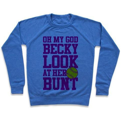 Virgin Teez  Pullover Crewneck Sweatshirt / x-small / Heathered Blue OH MY GOD BECKY LOOK AT HER BUNT CREWNECK SWEATSHIRT