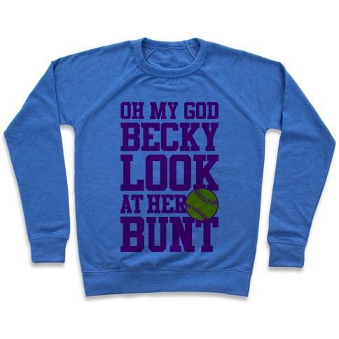 Virgin Teez  Pullover Crewneck Sweatshirt / x-small / Heathered Blue OH MY GOD BECKY LOOK AT HER BUNT CREWNECK SWEATSHIRT