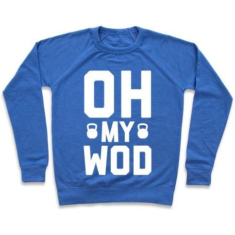 Virgin Teez  Pullover Crewneck Sweatshirt / x-small / Heathered Blue OH MY WOD CREWNECK SWEATSHIRT