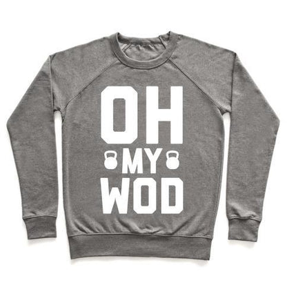 Virgin Teez  Pullover Crewneck Sweatshirt / x-small / Heathered Gray OH MY WOD CREWNECK SWEATSHIRT